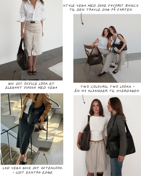 Forskellige måder at style sin VEGA taske på. Style tasken til dit elegante office look, med dine yndlings basics til hverdagen eller til din aftenlook med lidt edge. VEGA i to farver, en ny klassiker til hverdagen.